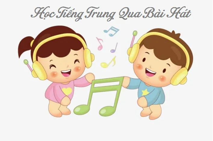 Học tiếng Trung thông qua bài hát