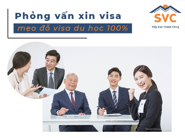 Phỏng vấn xin visa du học Hàn Quốc - Mẹo đỗ visa du học 100%