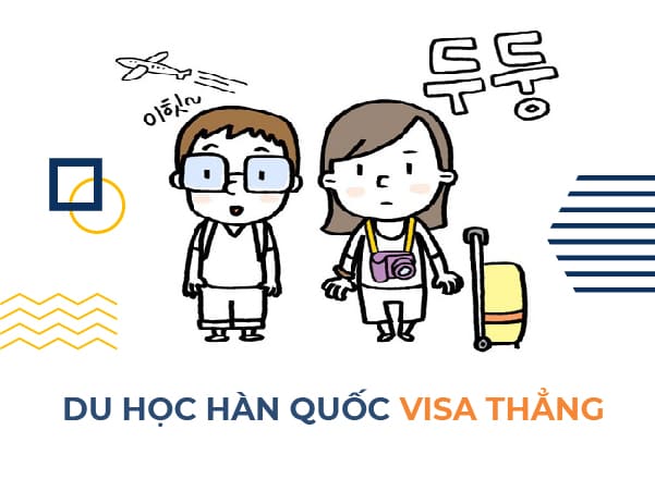 Thông tin chi tiết về du học Hàn Quốc visa thẳng mới nhất