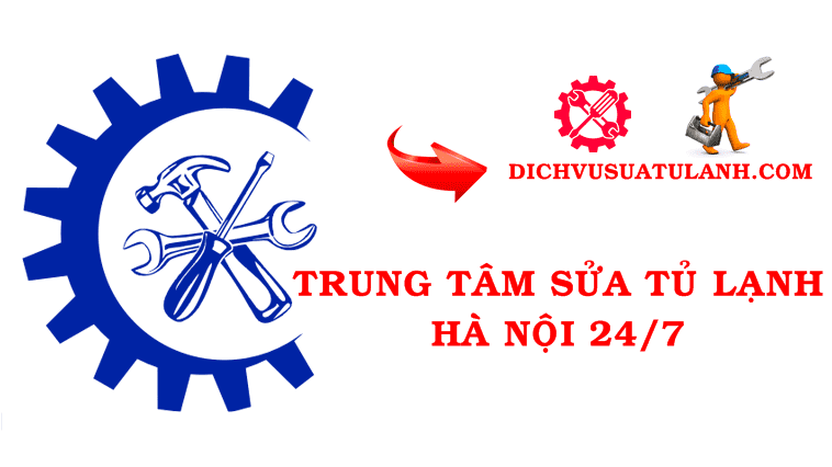CÔNG TY SỬA TỦ LẠNH GIÁ RẺ TẠI NHÀ HÀ NỘI
